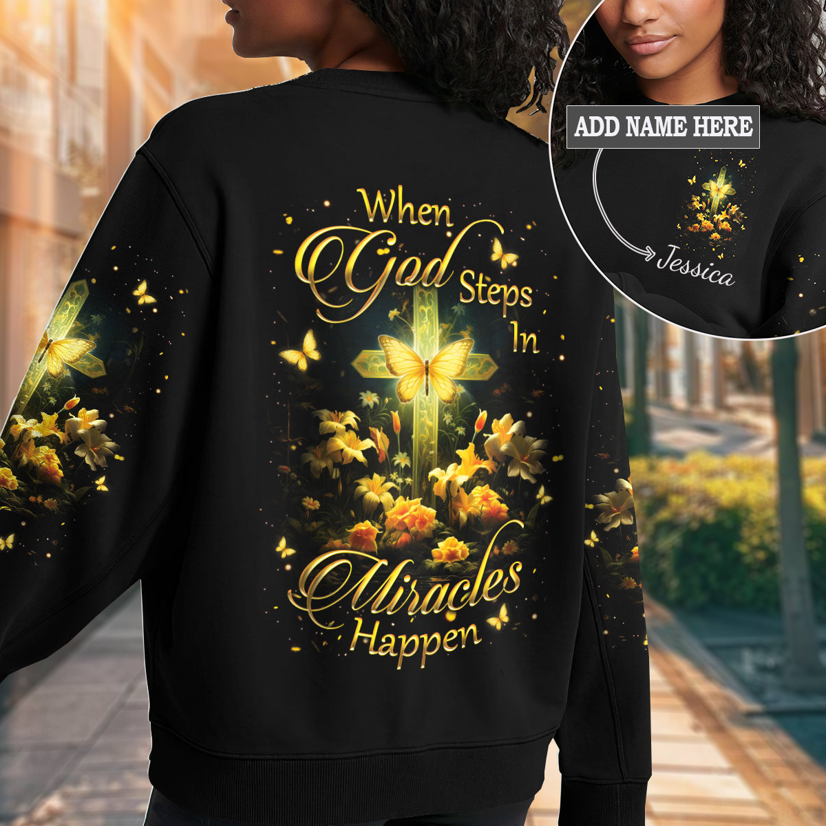 When God Steps In Miracles Happen Sweatshirt