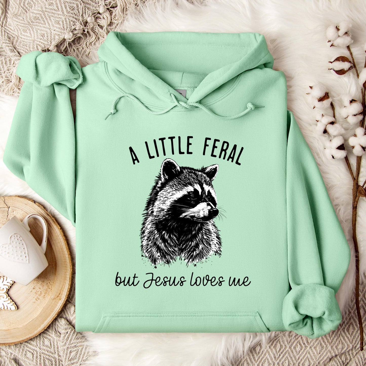A Little Feral But Jesus Loves Me Hoodie