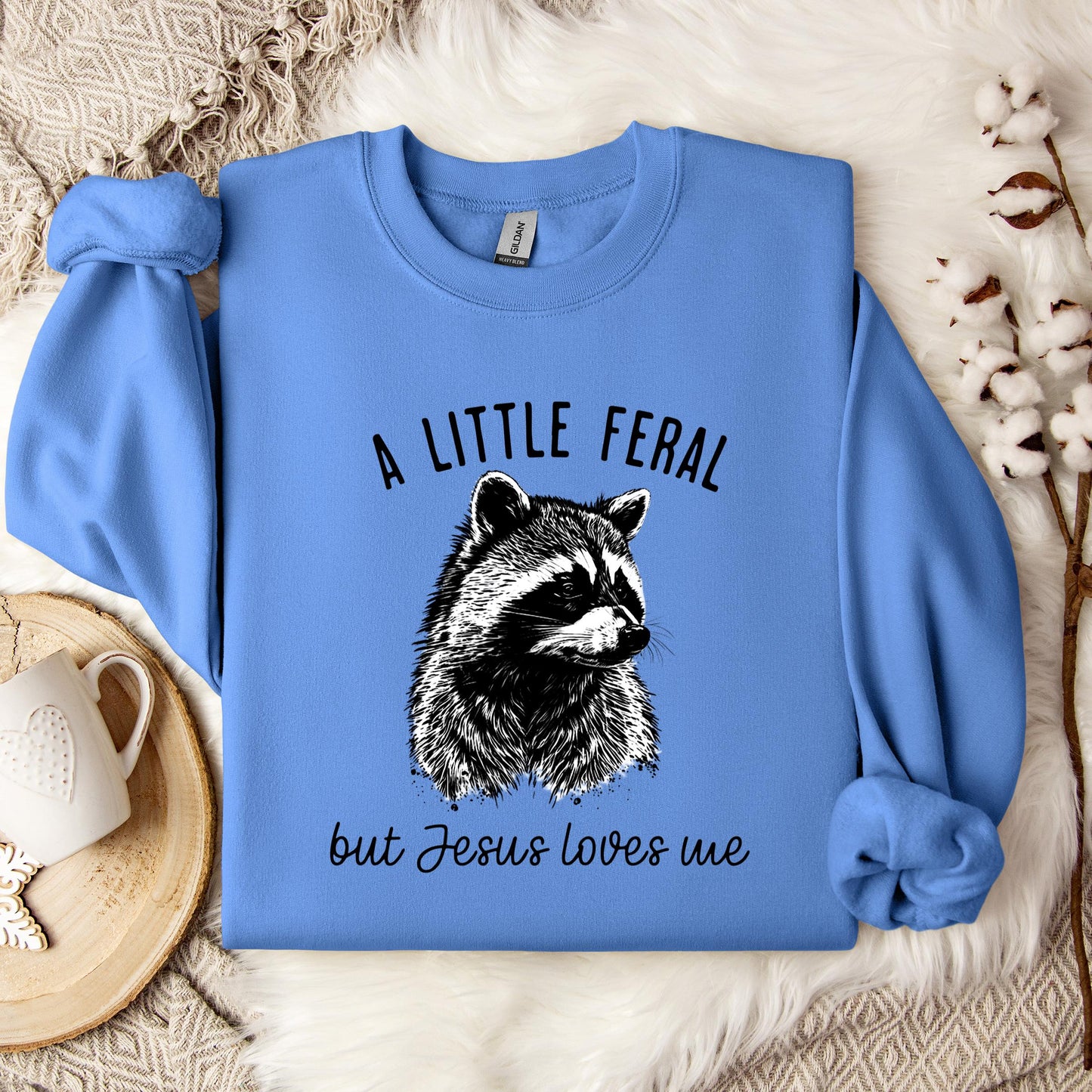 A Little Feral But Jesus Loves Me Sweatshirt