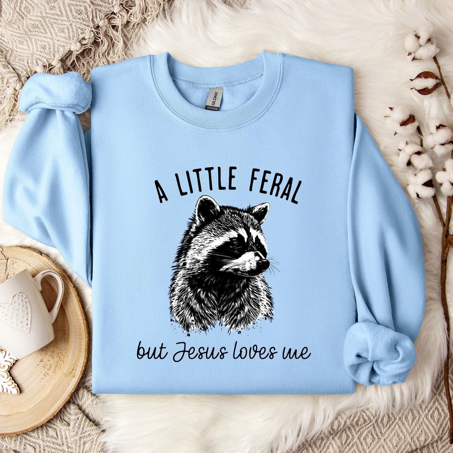 A Little Feral But Jesus Loves Me Sweatshirt