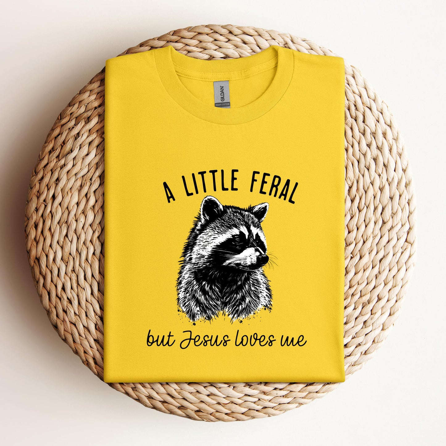 A Little Feral But Jesus Loves Me