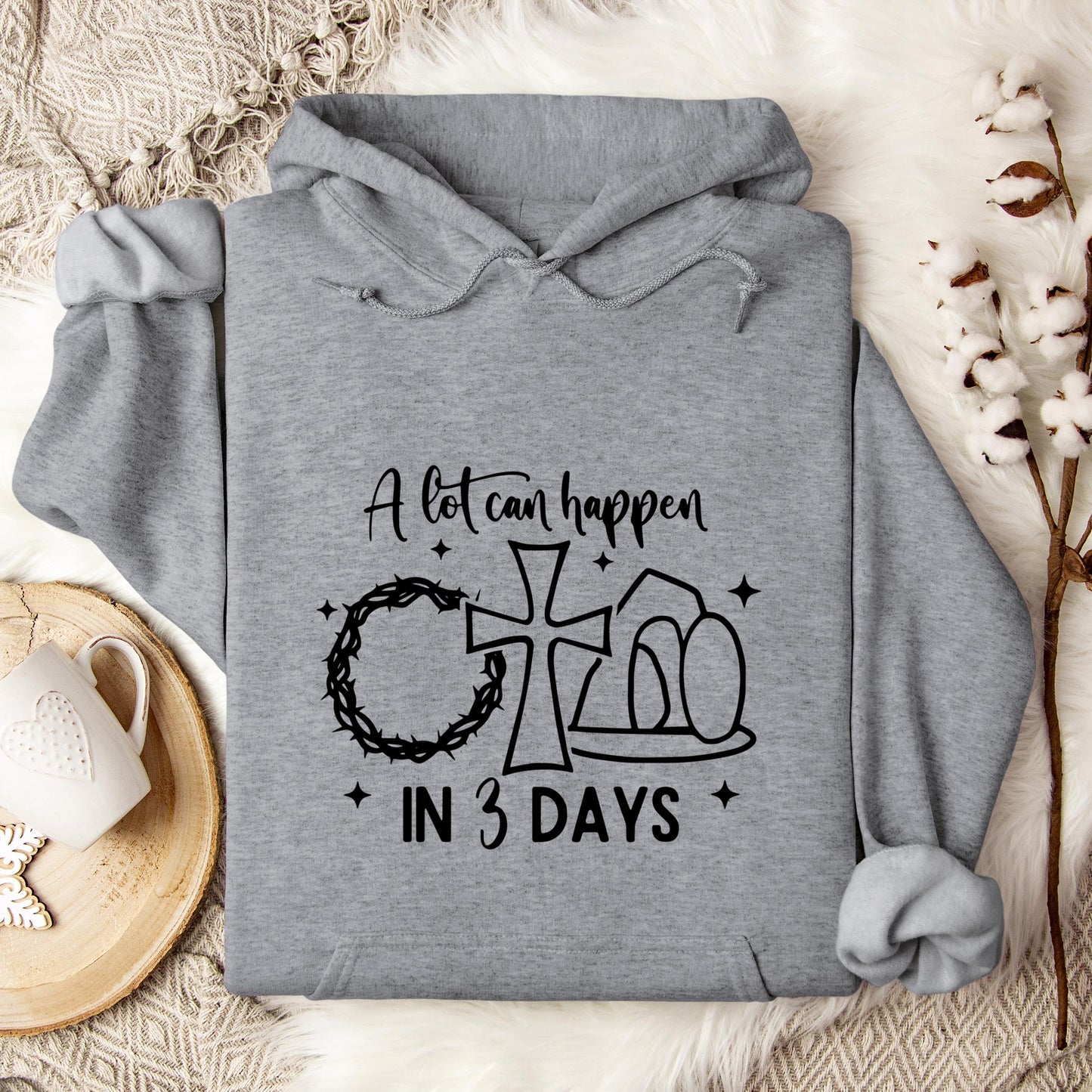 A Lot Can Happen In 3 Days Hoodie