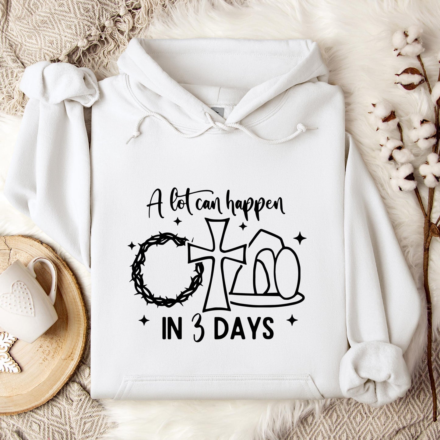 A Lot Can Happen In 3 Days Hoodie