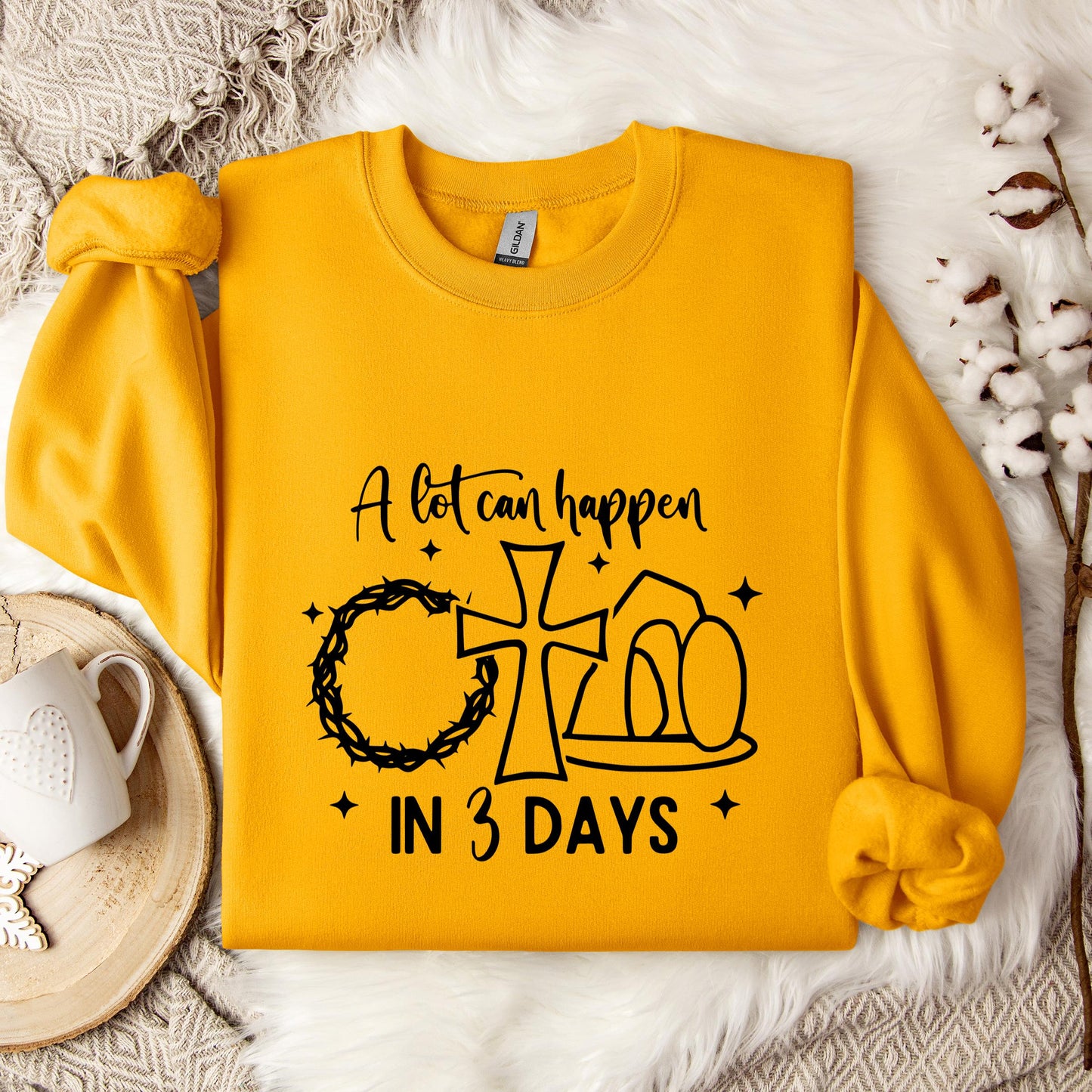 A Lot Can Happen In 3 Days Sweatshirt