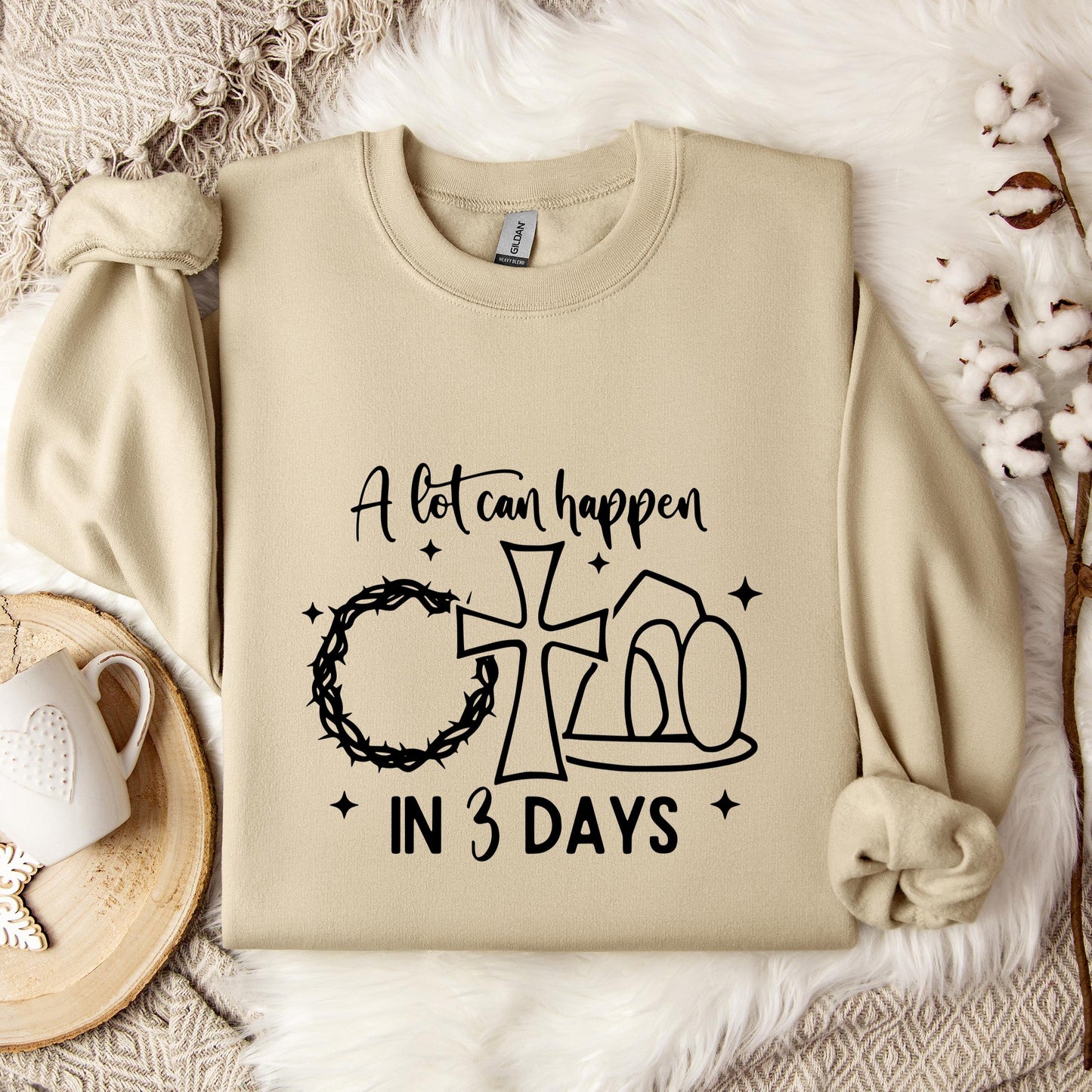 A Lot Can Happen In 3 Days Sweatshirt
