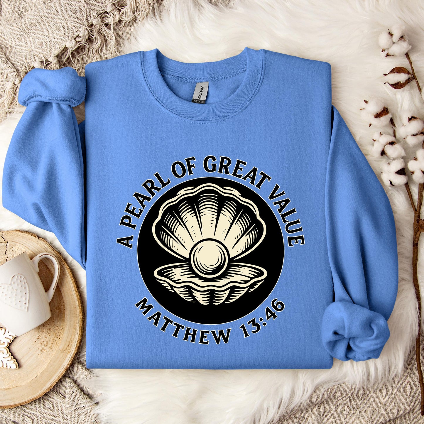 A Pearl Of Great Value Matthew 13.46 Sweatshirt