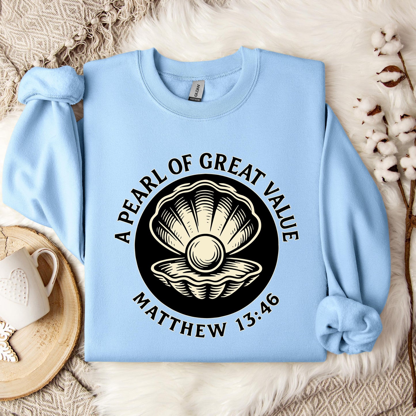 A Pearl Of Great Value Matthew 13.46 Sweatshirt