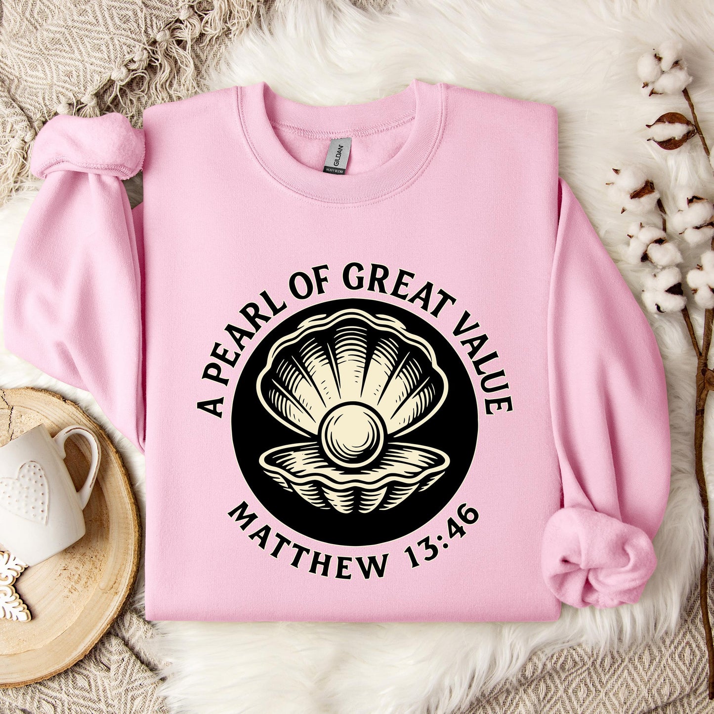 A Pearl Of Great Value Matthew 13.46 Sweatshirt