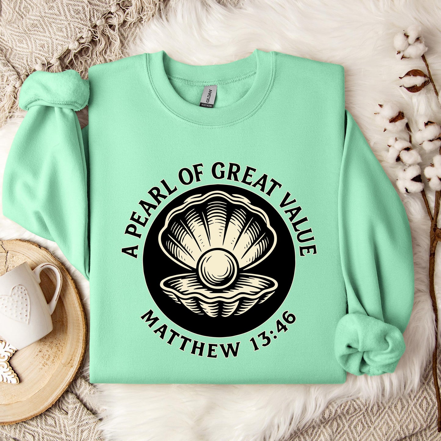A Pearl Of Great Value Matthew 13.46 Sweatshirt