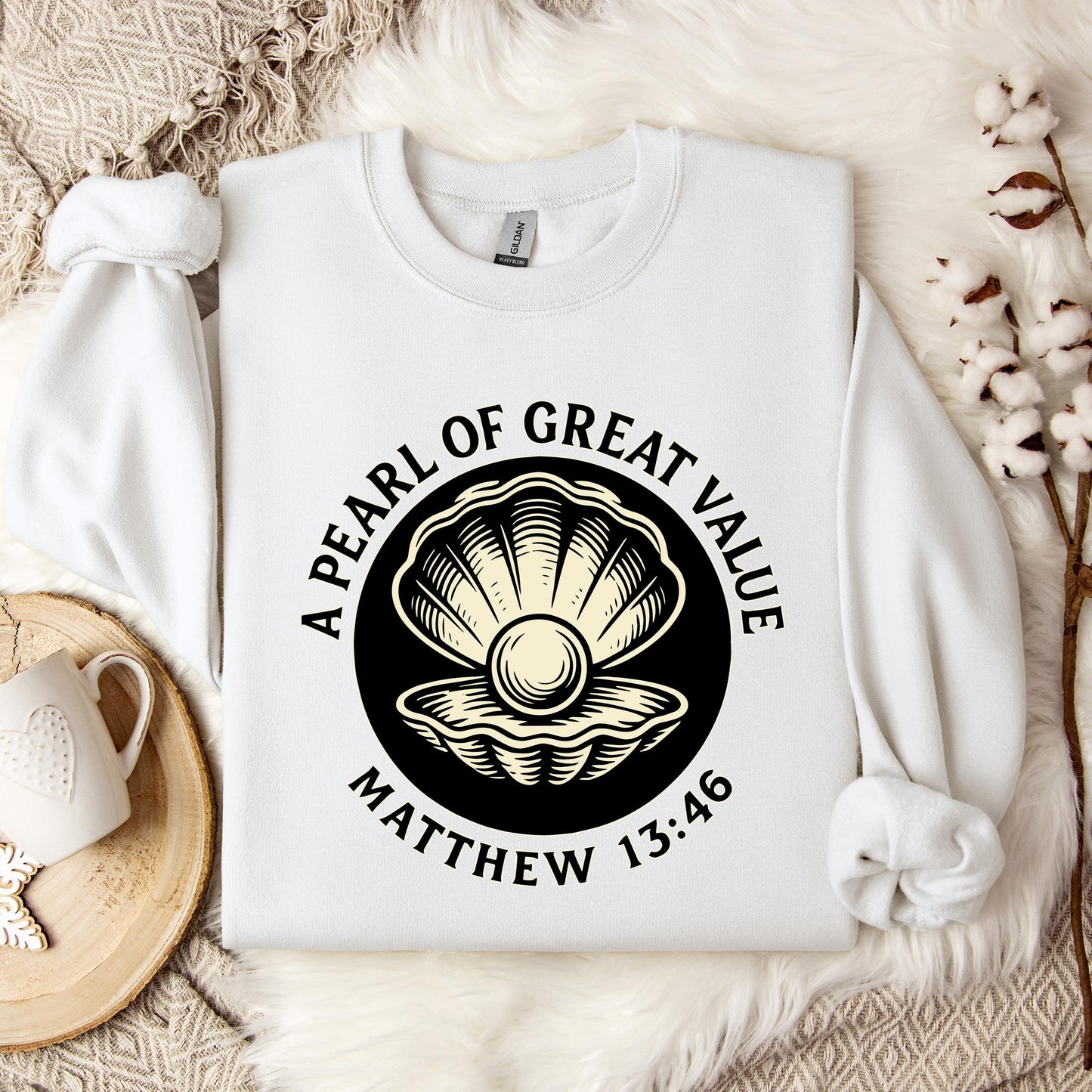 A Pearl Of Great Value Matthew 13.46 Sweatshirt