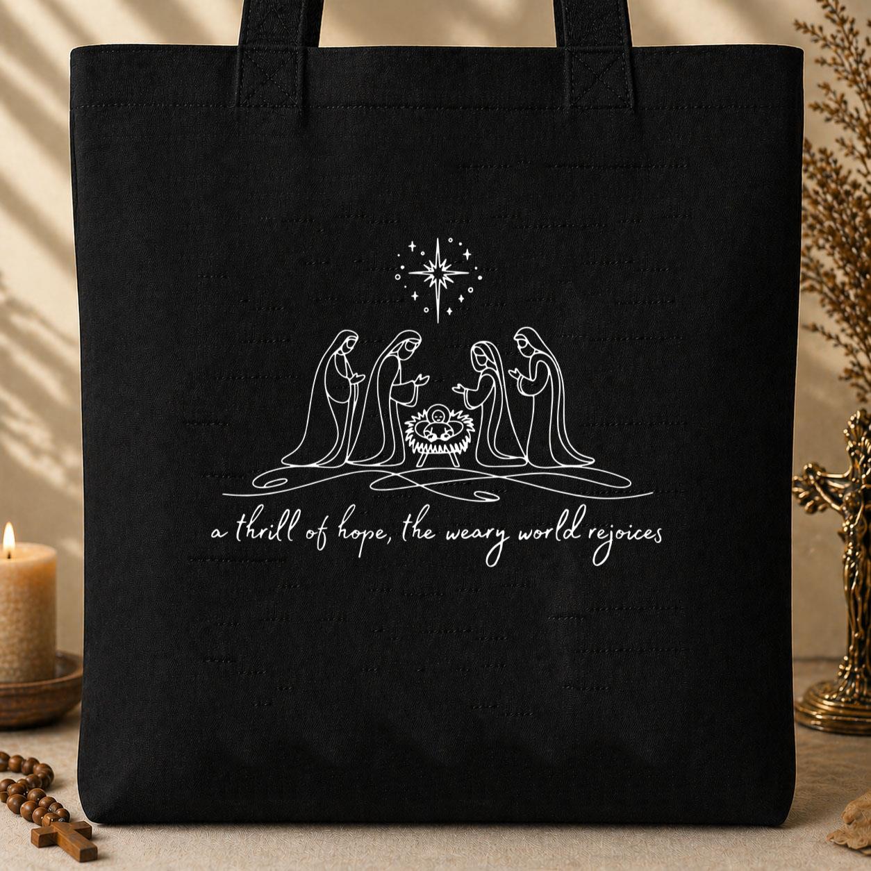A Thrill Of Hope The Weary World Rejoices 03 Tote Bag