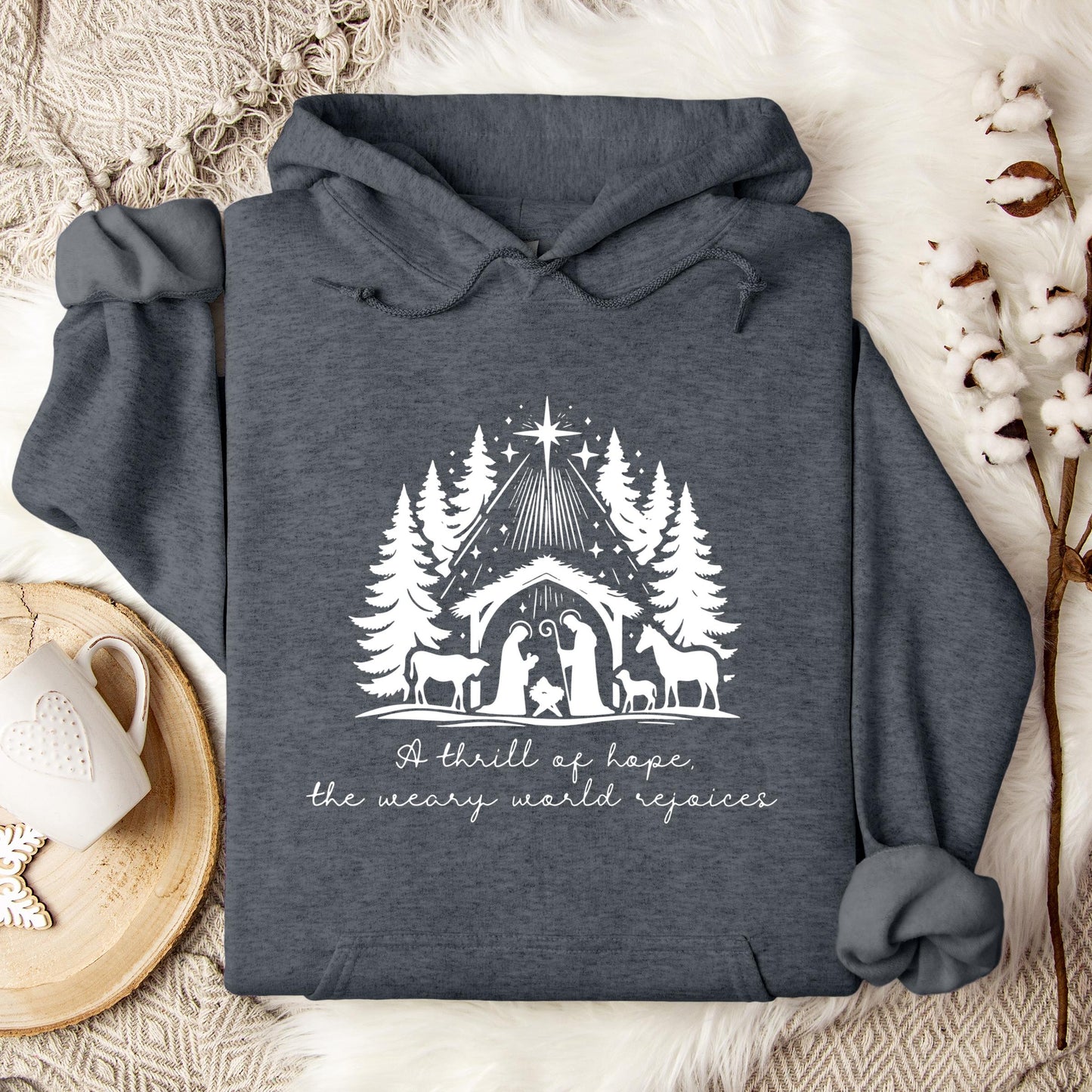 A Thrill Of Hope The Weary World Rejoices Hoodie