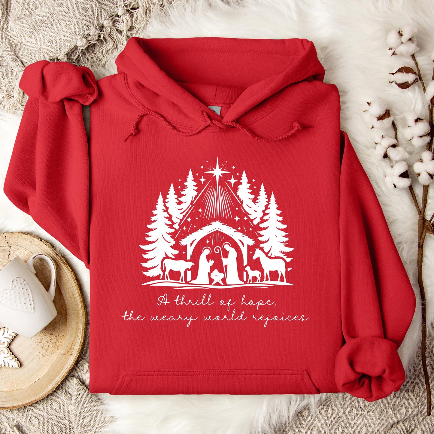 A Thrill Of Hope The Weary World Rejoices Hoodie