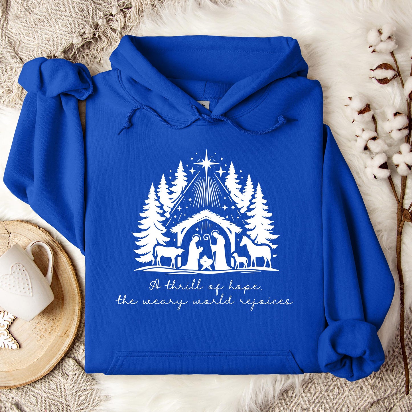 A Thrill Of Hope The Weary World Rejoices Hoodie