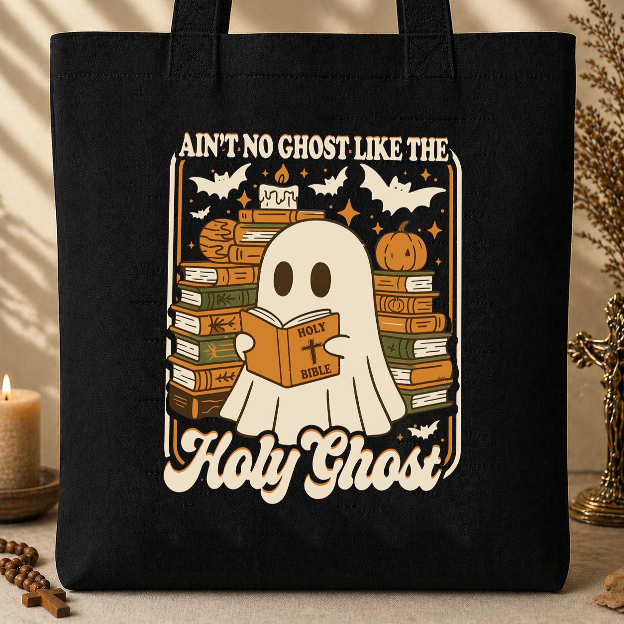 Ain_t No Ghost Like The Holy Ghost 01 Tote Bag