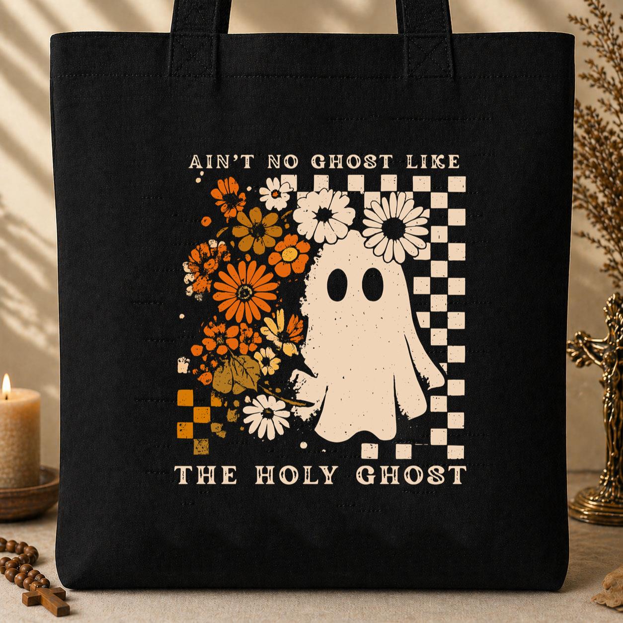 Ain_t No Ghost Like The Holy Ghost 03 Tote Bag