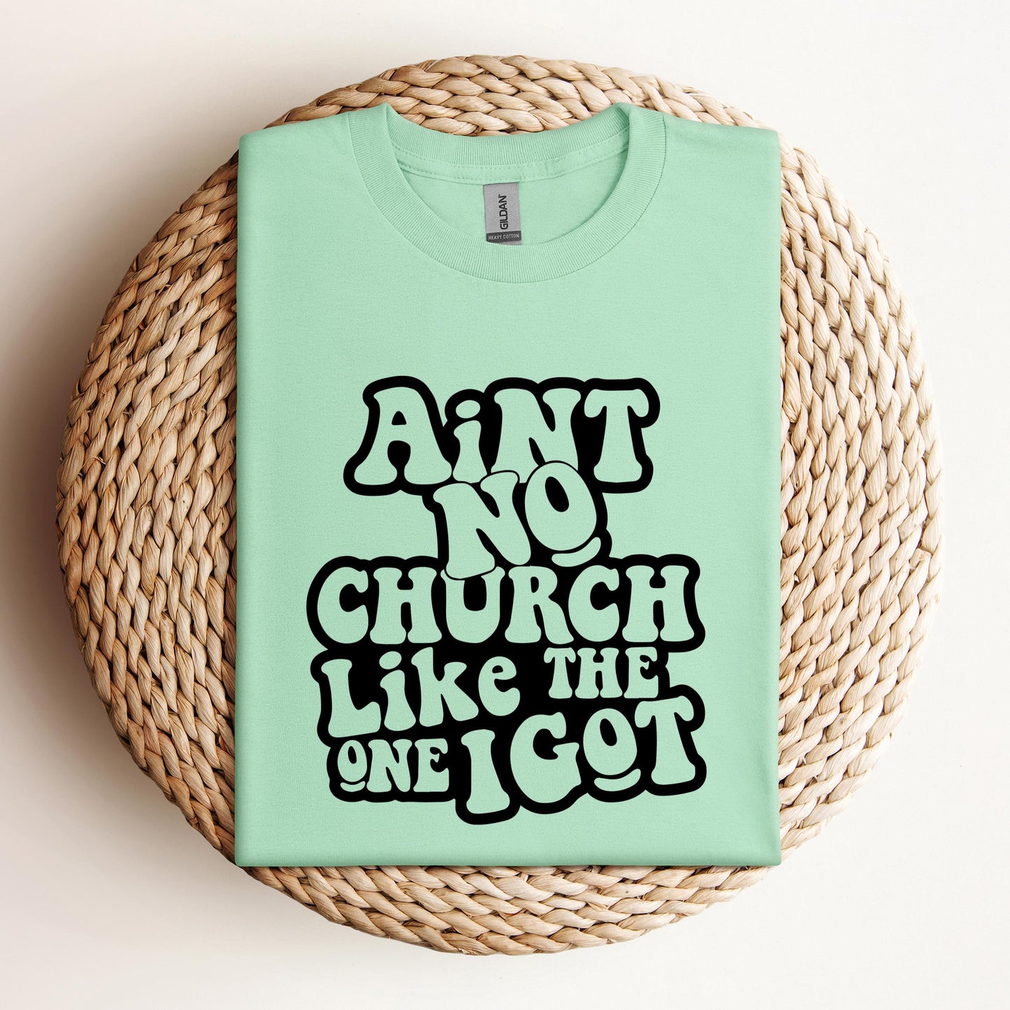 Aint No Church Like The One I Got