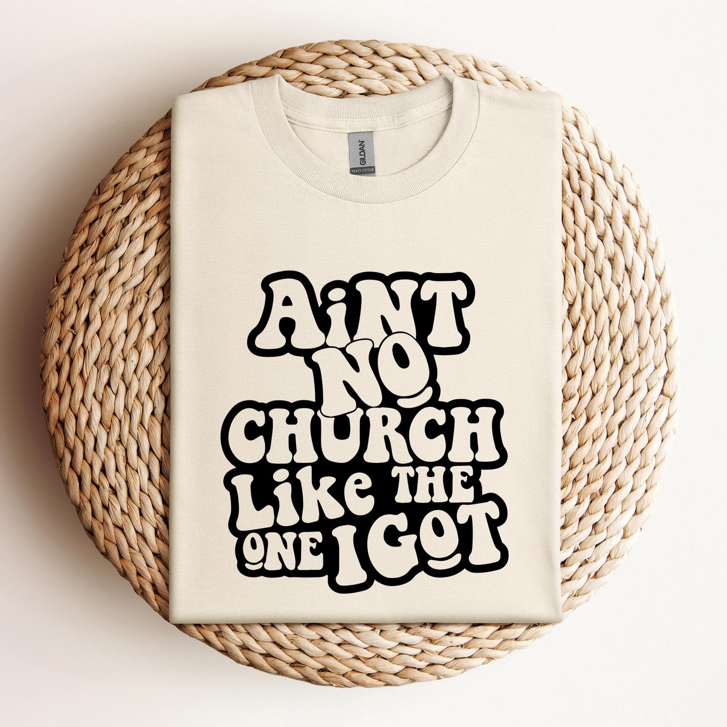Aint No Church Like The One I Got