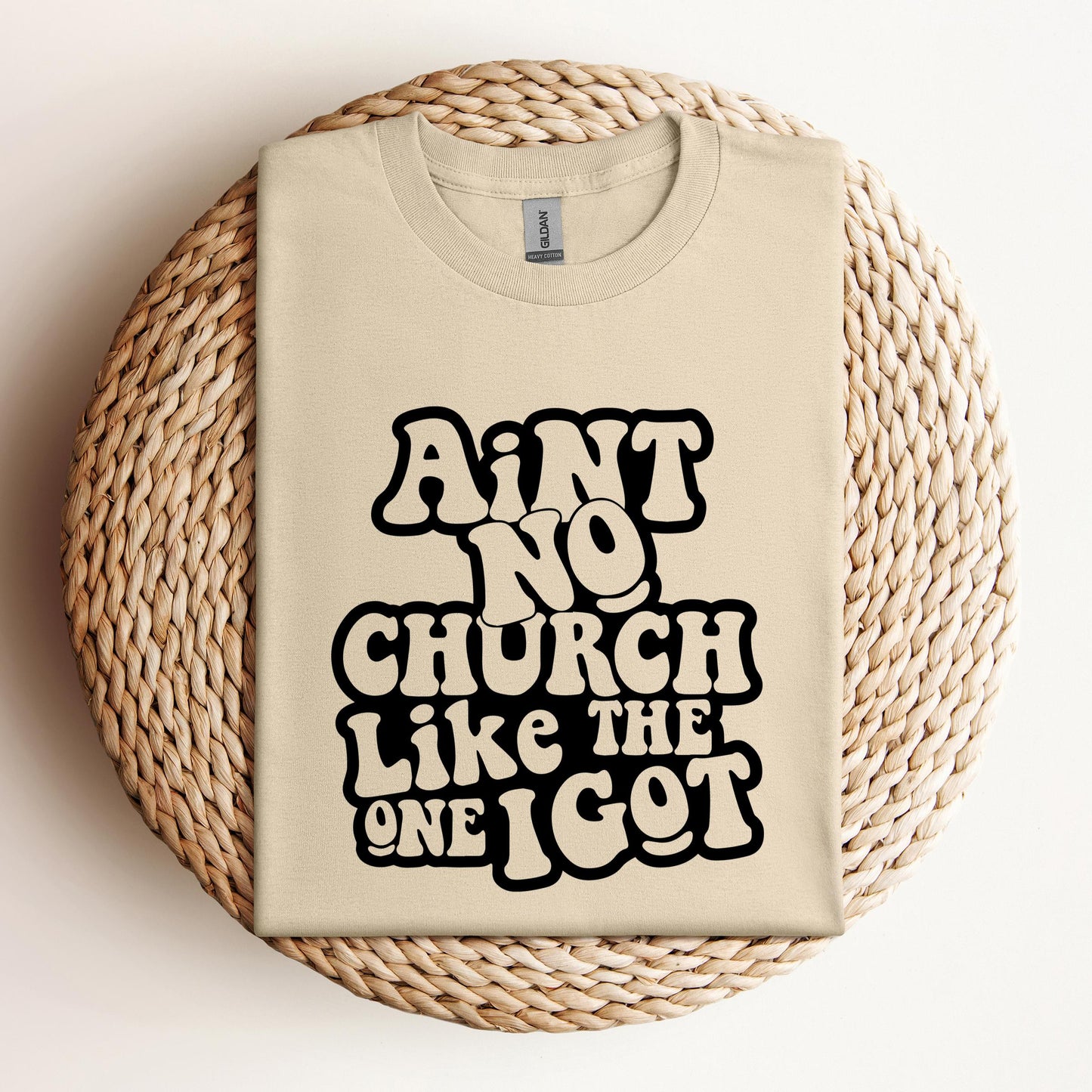Aint No Church Like The One I Got