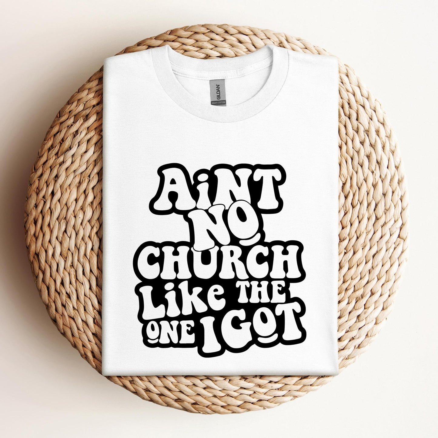 Aint No Church Like The One I Got