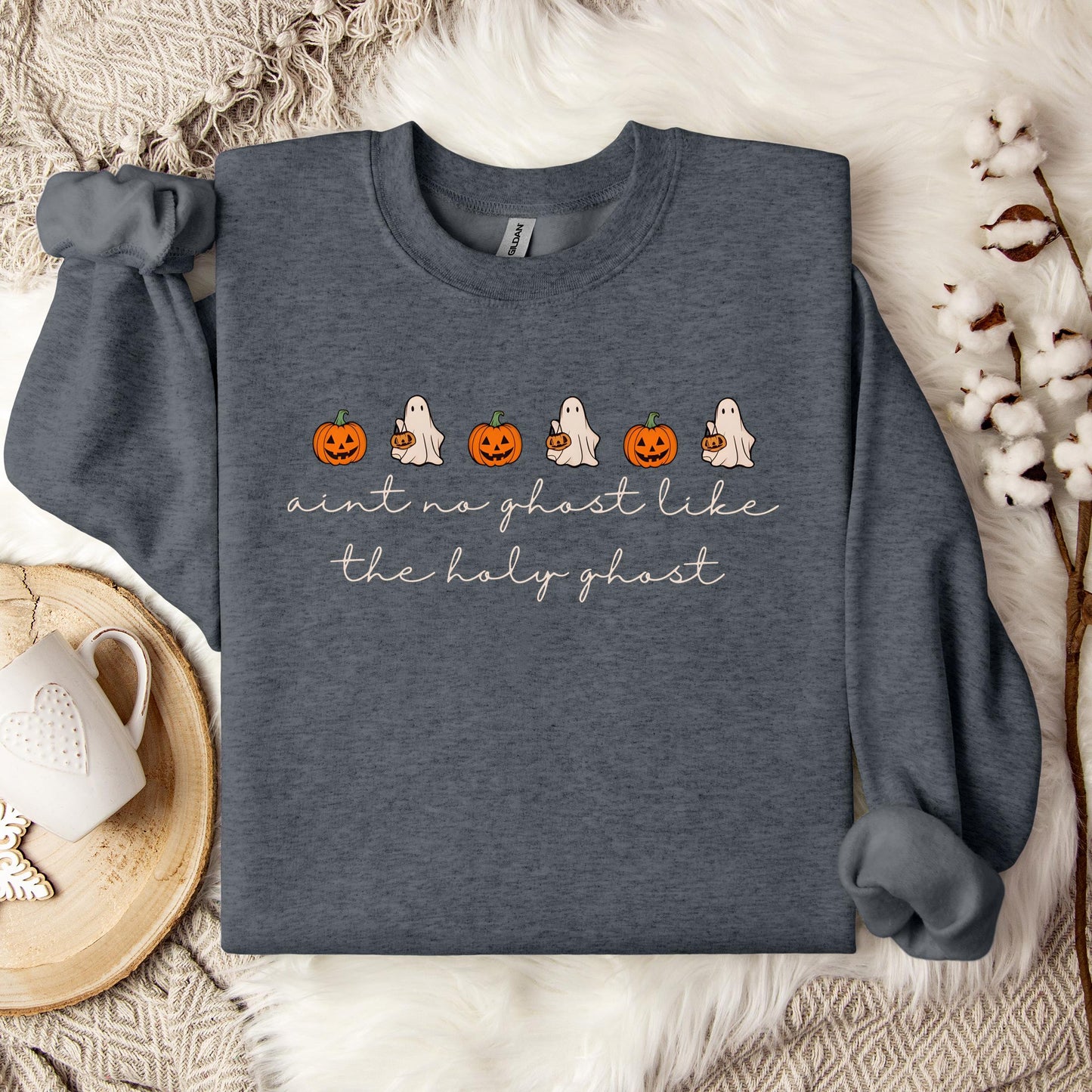 Ain't No Ghost Like The Holy Ghost 04 Sweatshirt
