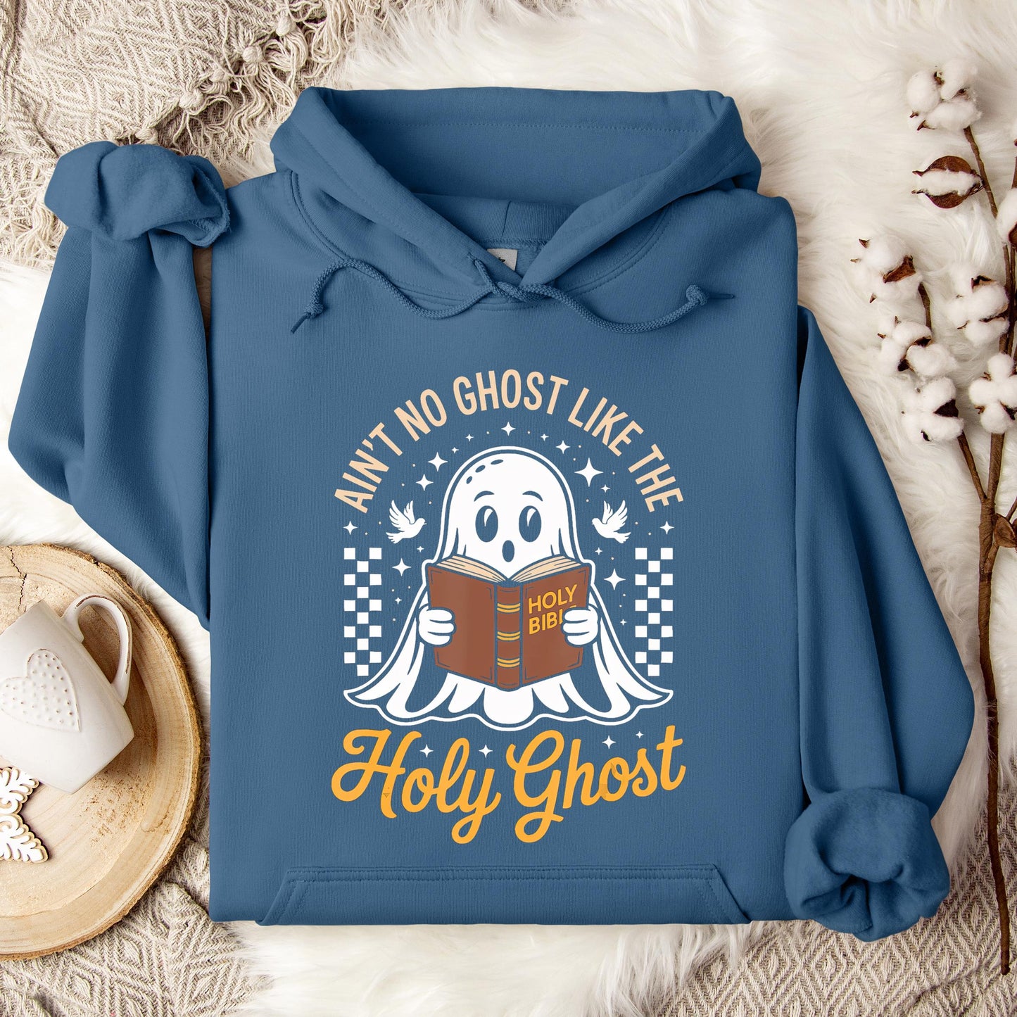 Ain't No Ghost Like The Holy Ghost Hoodie