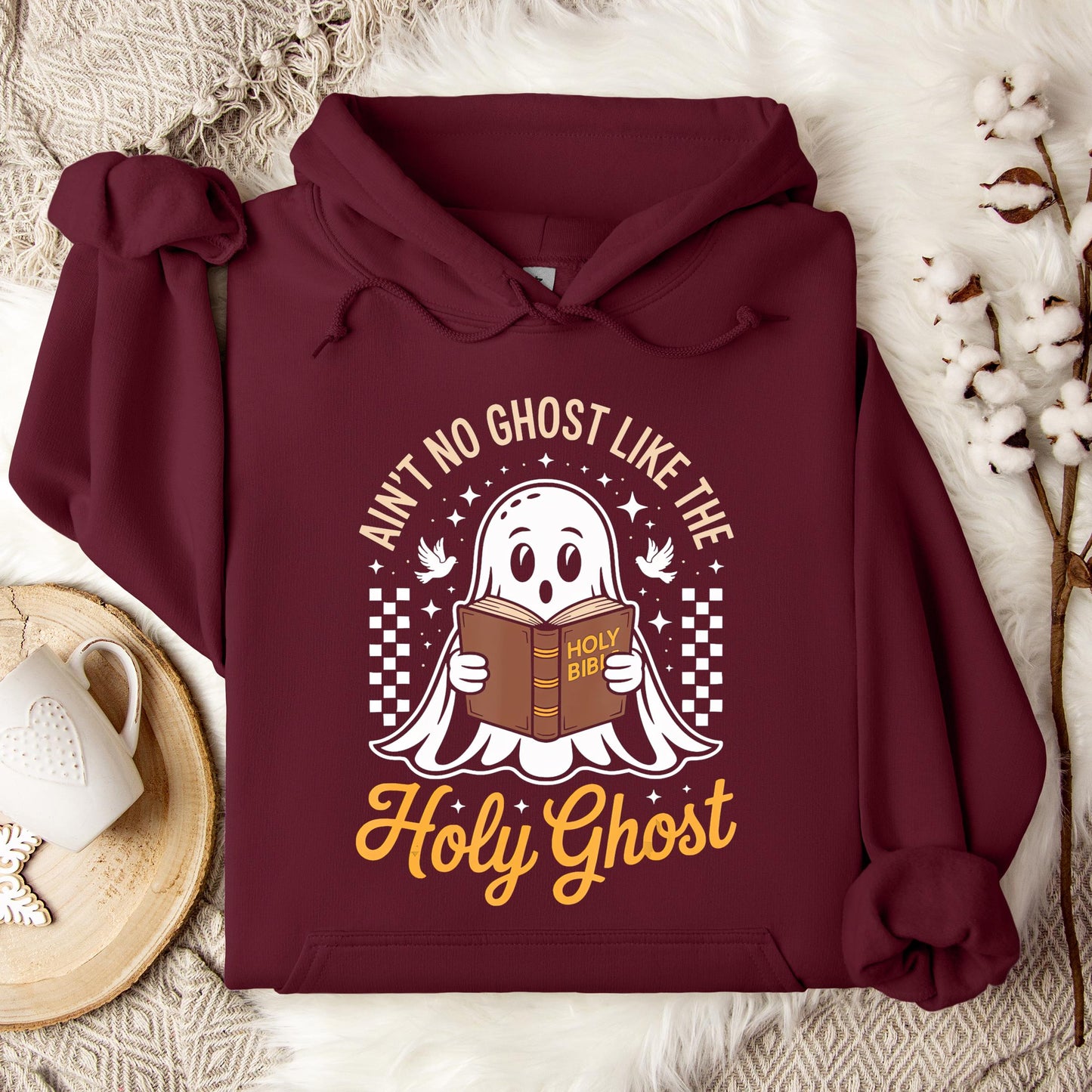 Ain't No Ghost Like The Holy Ghost Hoodie