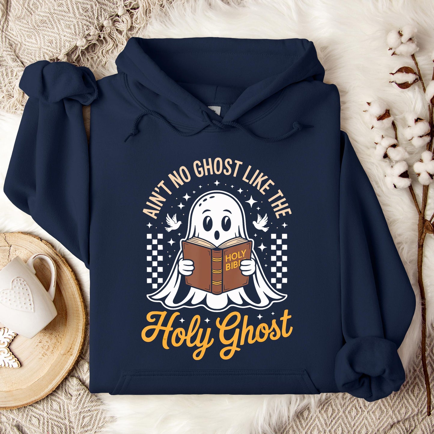 Ain't No Ghost Like The Holy Ghost Hoodie