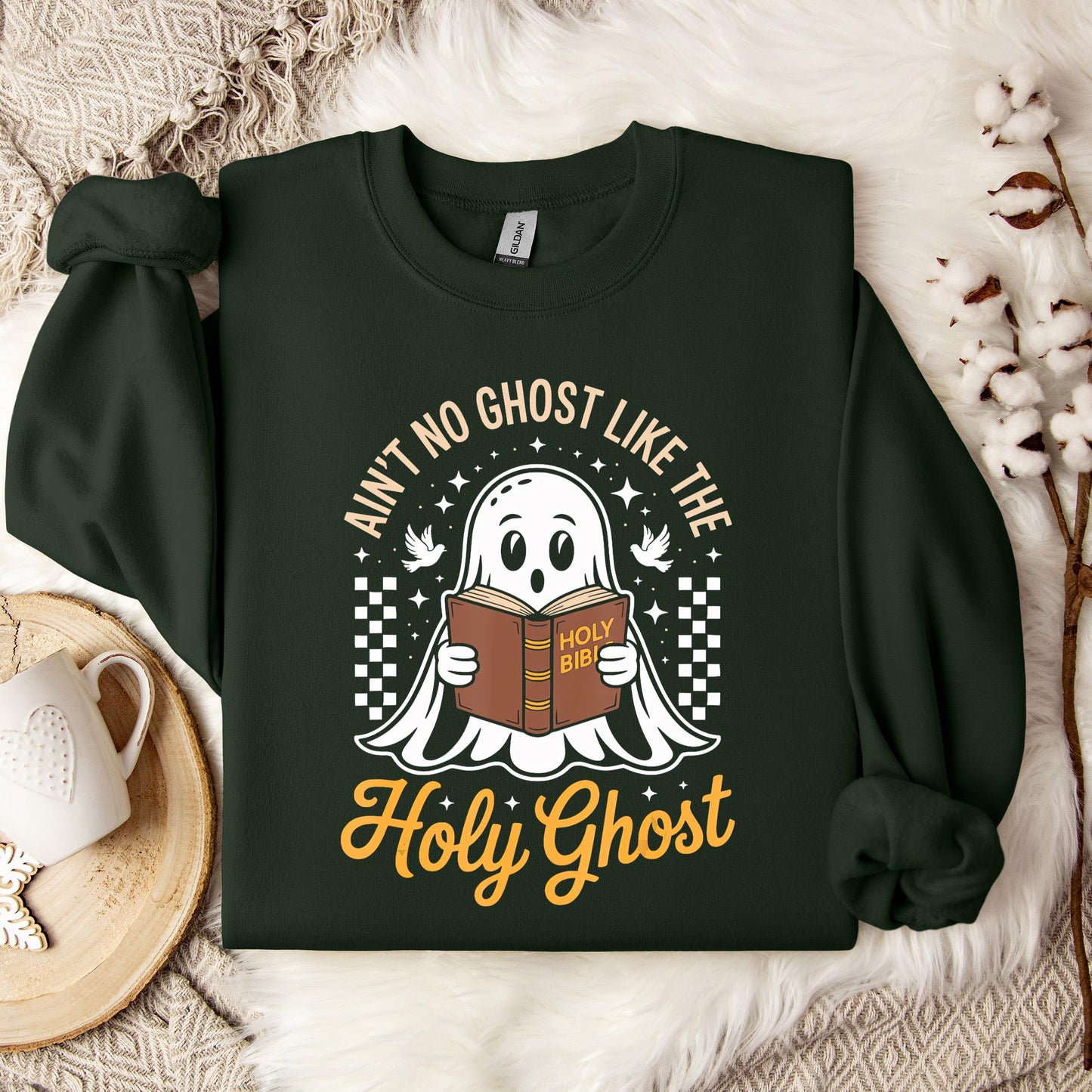 Ain't No Ghost Like The Holy Ghost Sweatshirt
