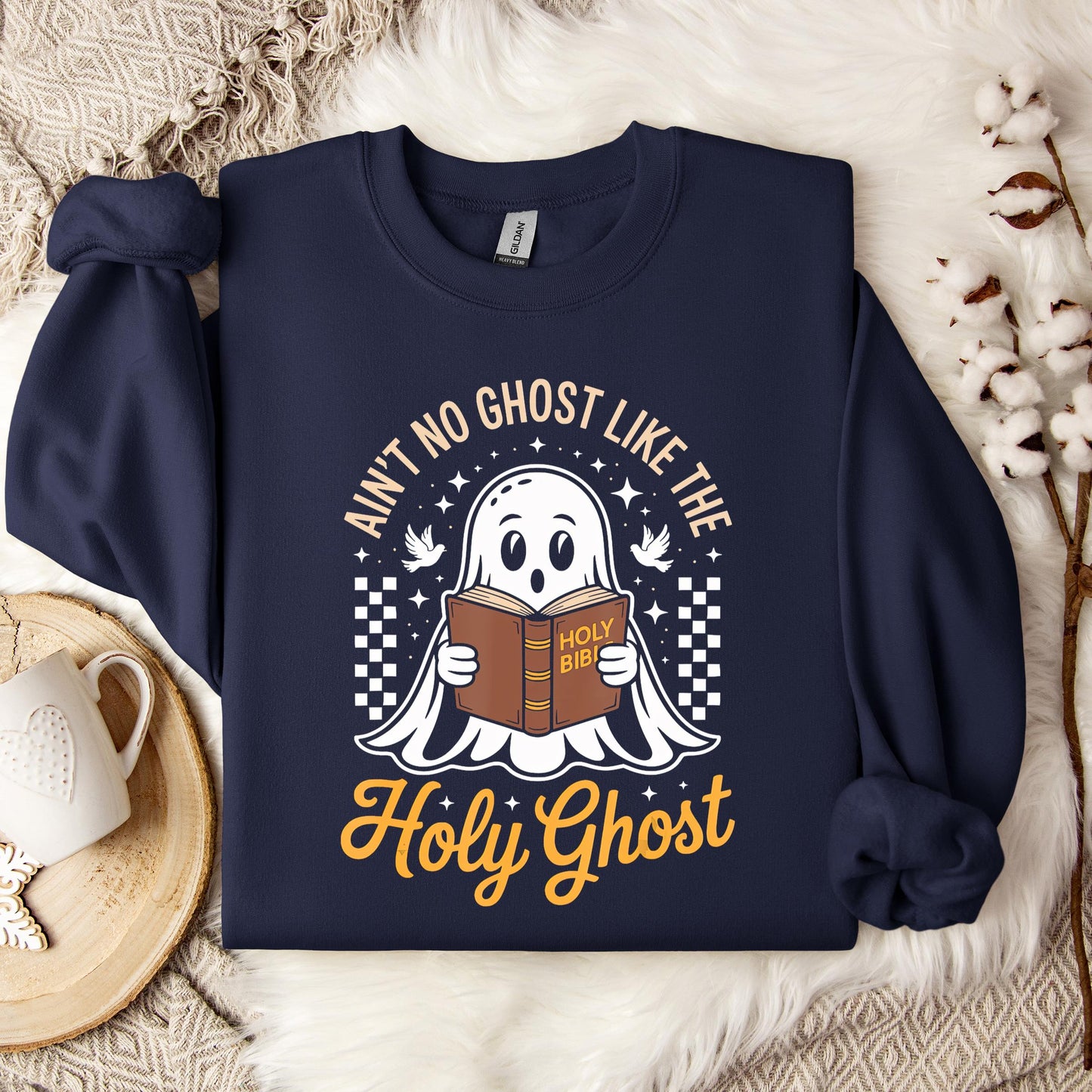Ain't No Ghost Like The Holy Ghost Sweatshirt