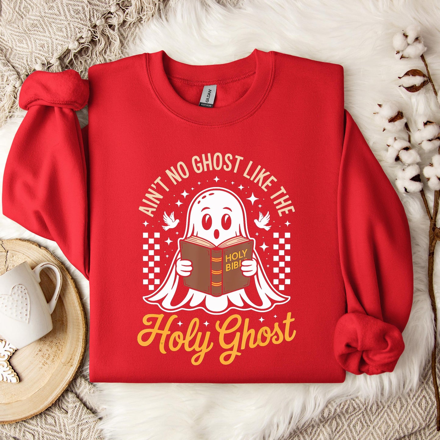 Ain't No Ghost Like The Holy Ghost Sweatshirt