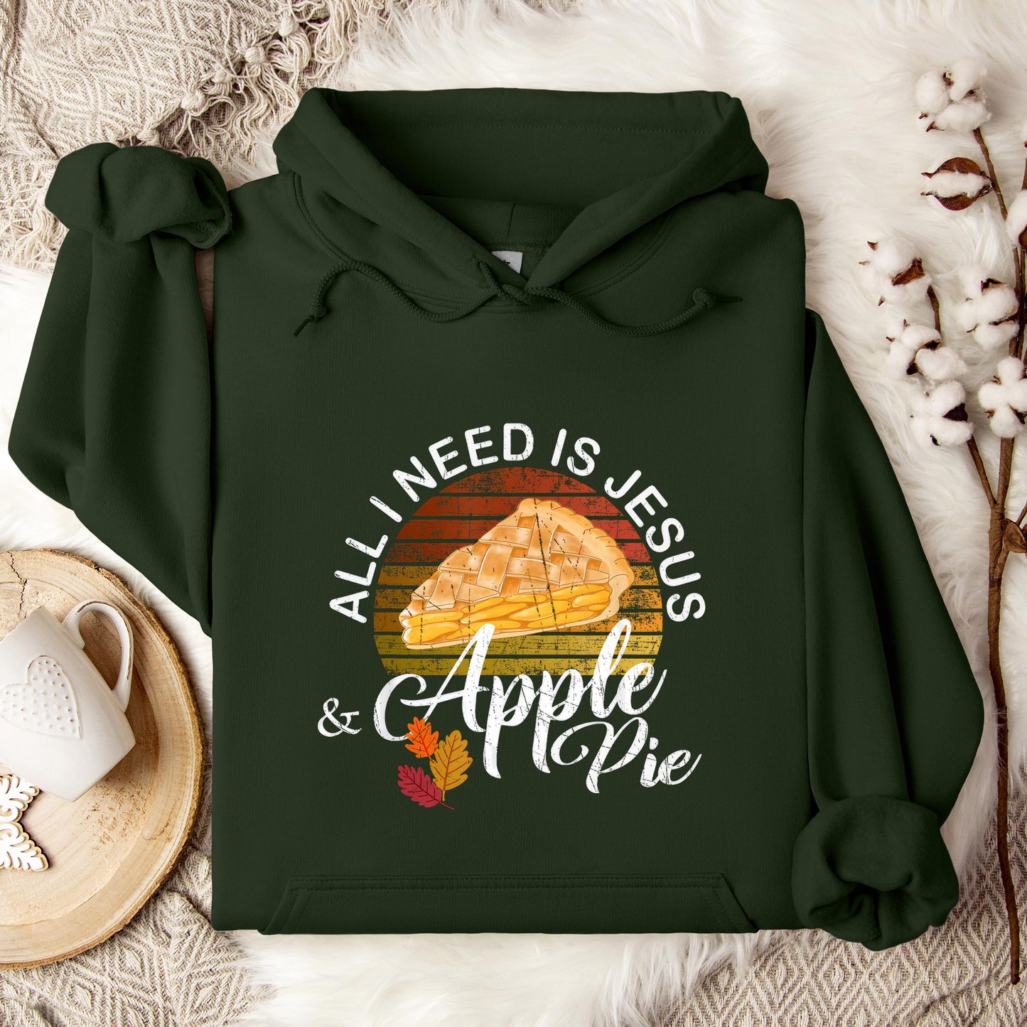 All I Need Is Jesus And Apple Pie Hoodie
