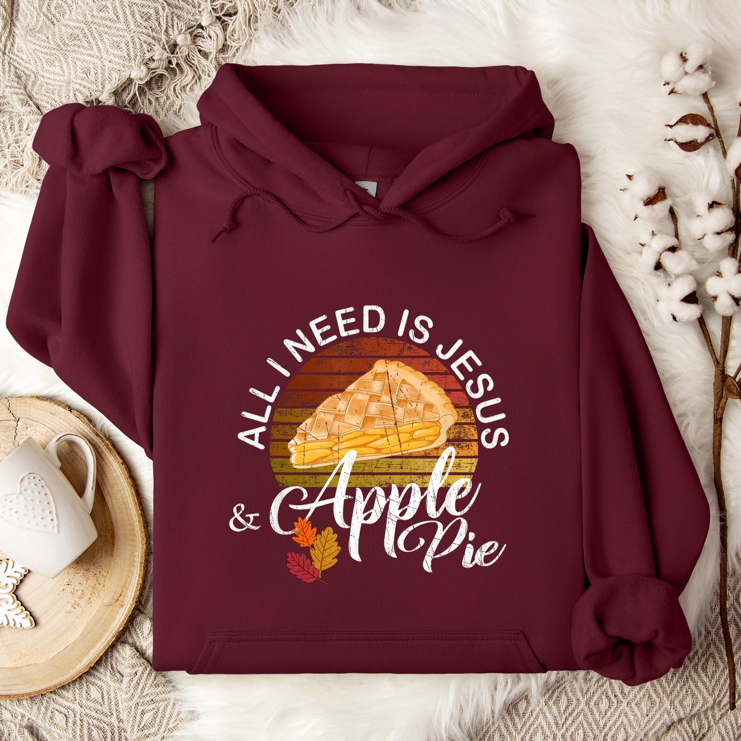All I Need Is Jesus And Apple Pie Hoodie