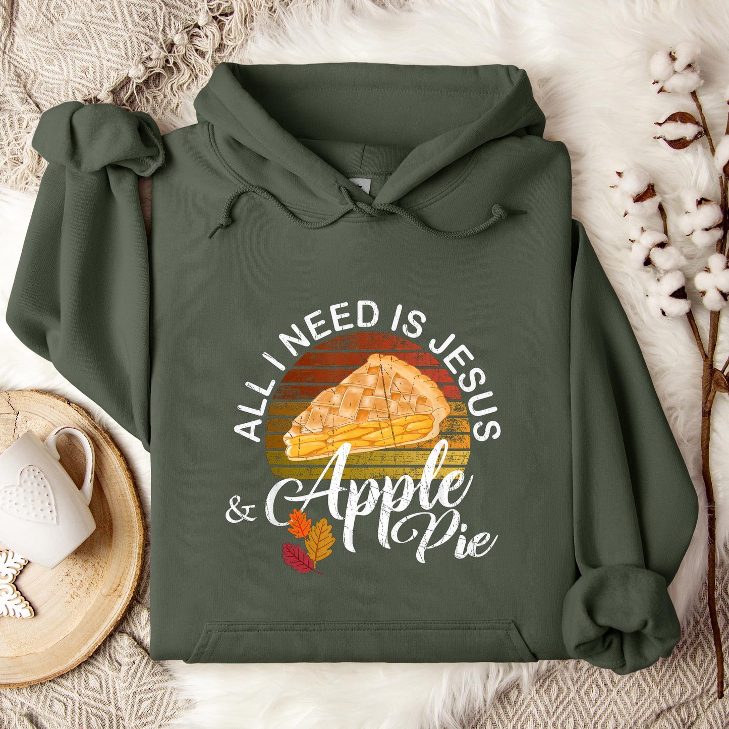 All I Need Is Jesus And Apple Pie Hoodie