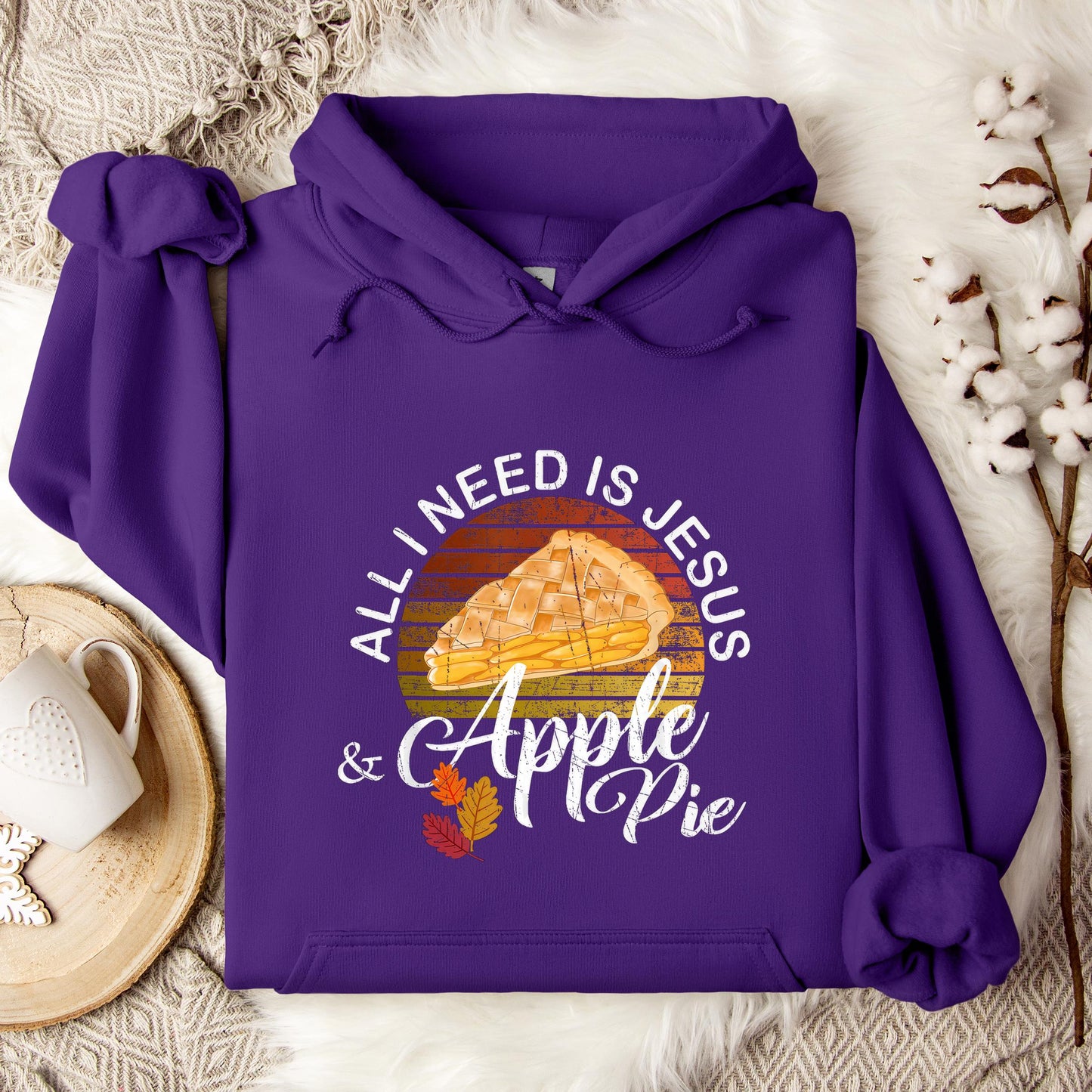 All I Need Is Jesus And Apple Pie Hoodie