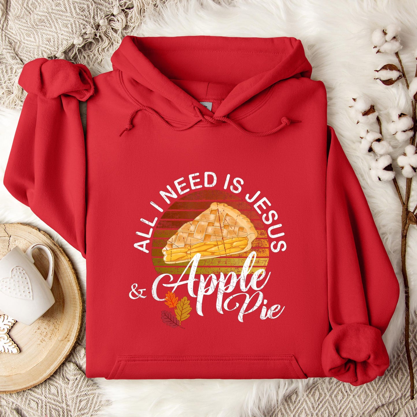 All I Need Is Jesus And Apple Pie Hoodie