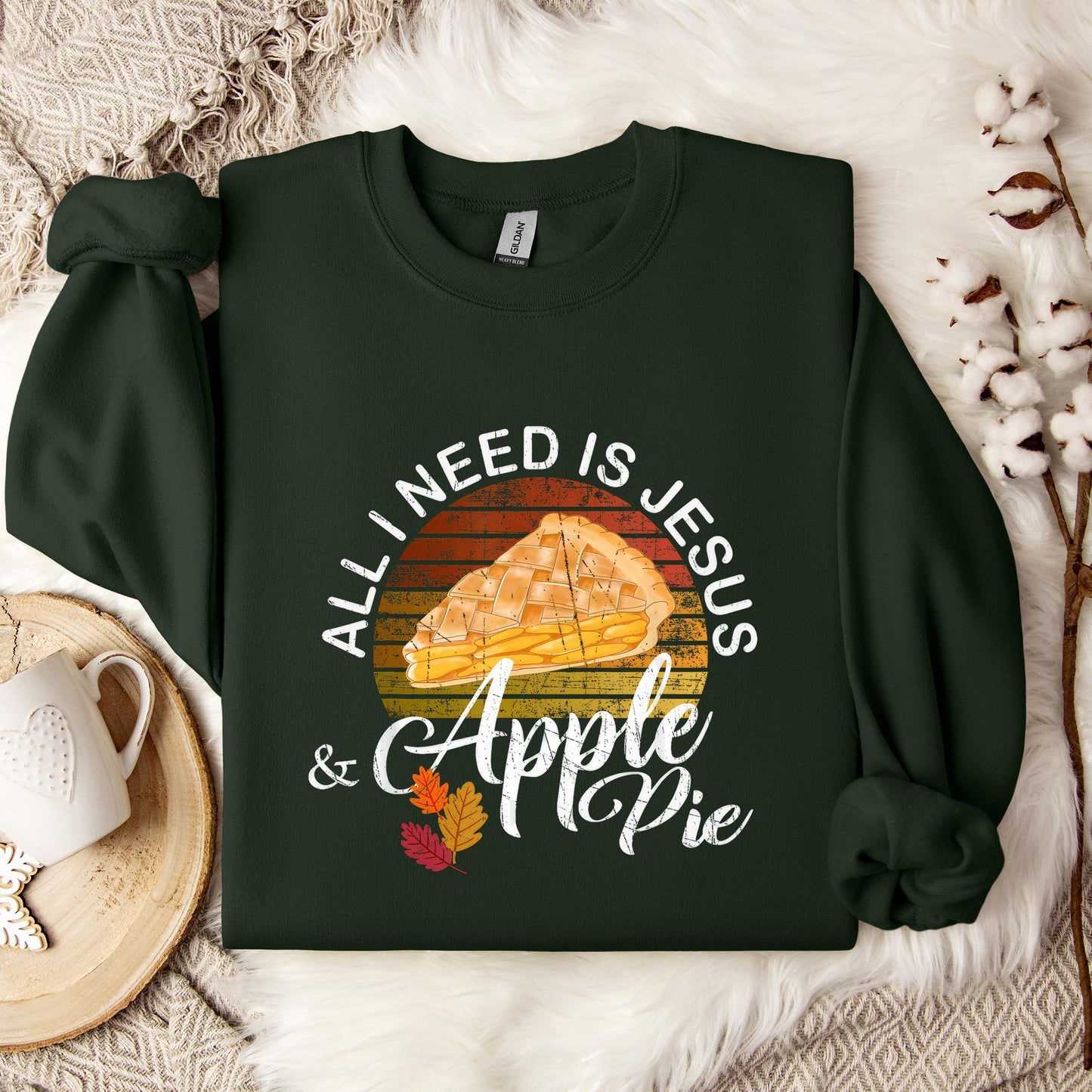 All I Need Is Jesus And Apple Pie Sweatshirt