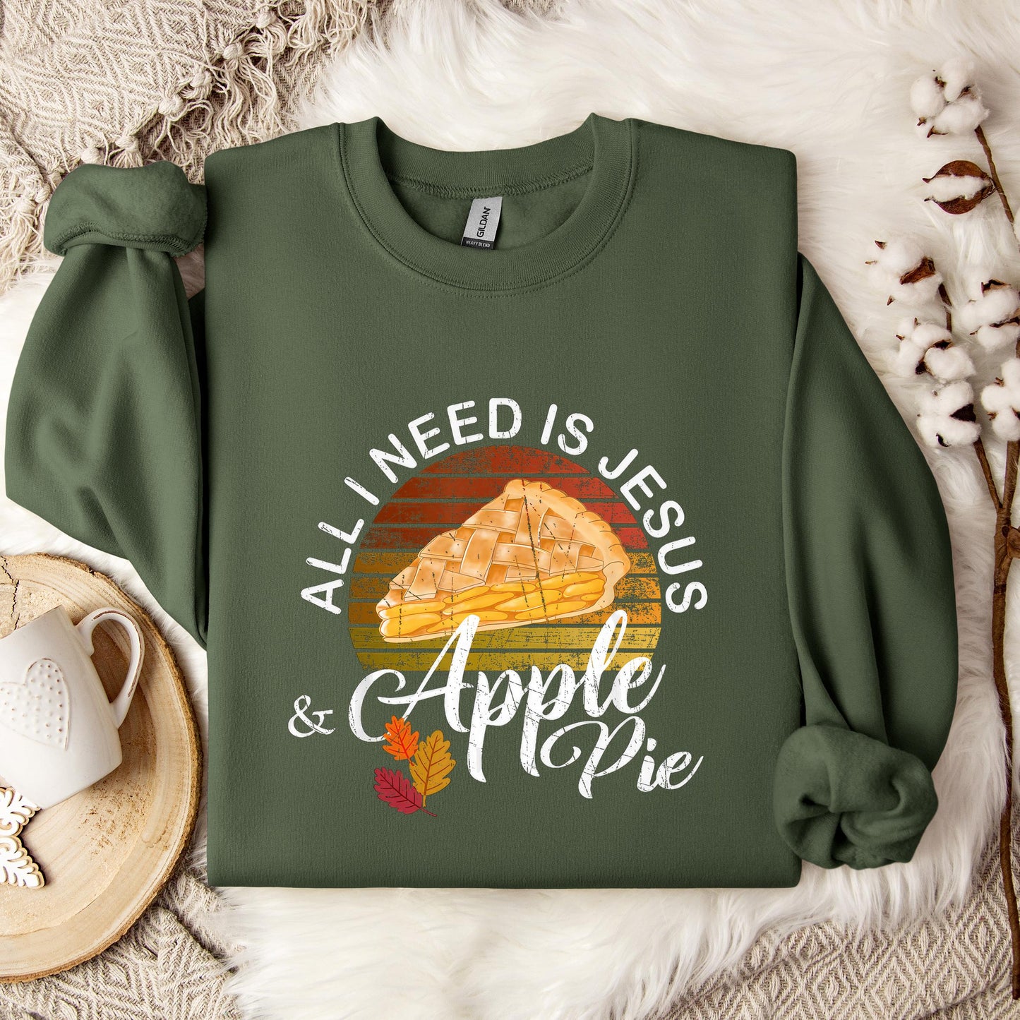 All I Need Is Jesus And Apple Pie Sweatshirt