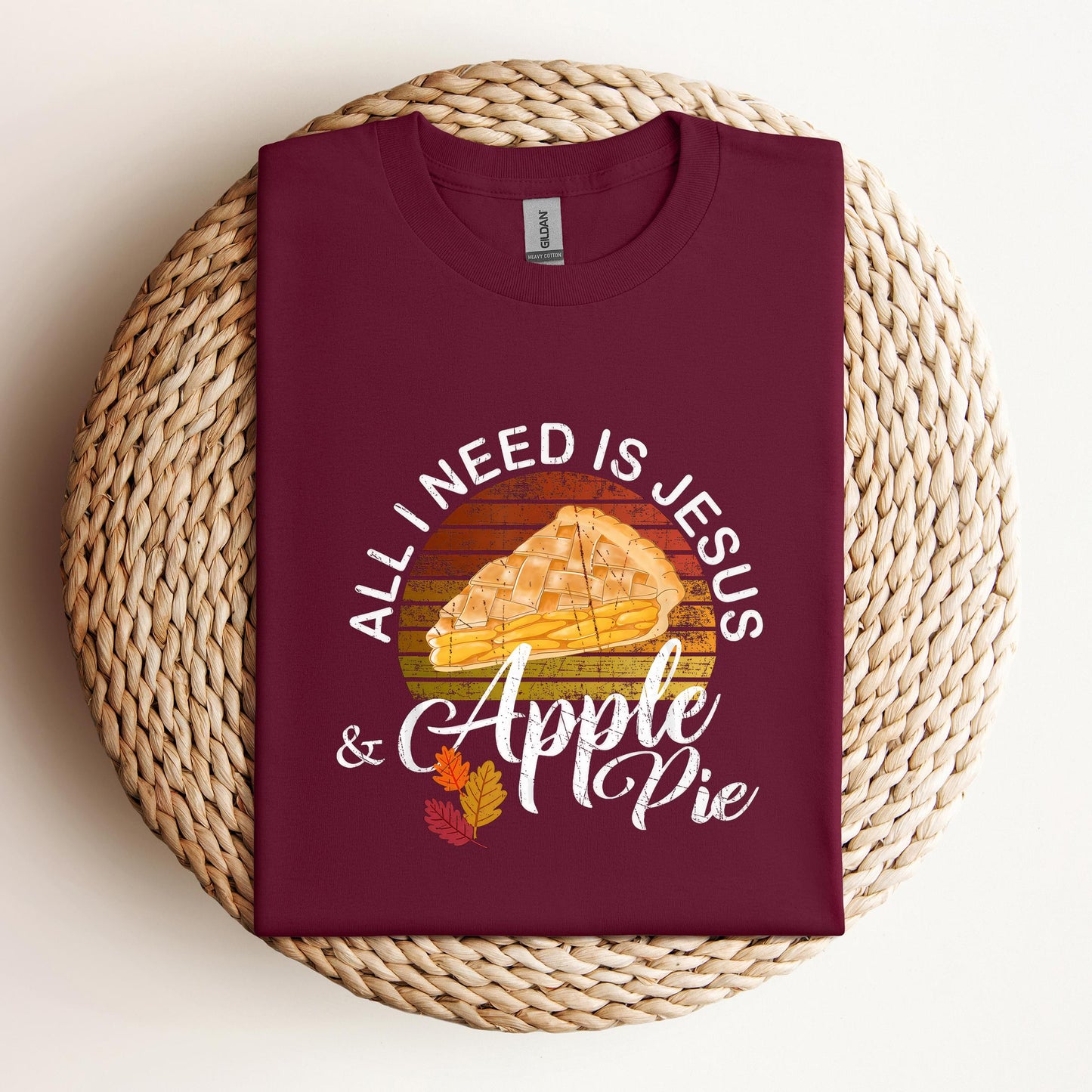 All I Need Is Jesus And Apple Pie