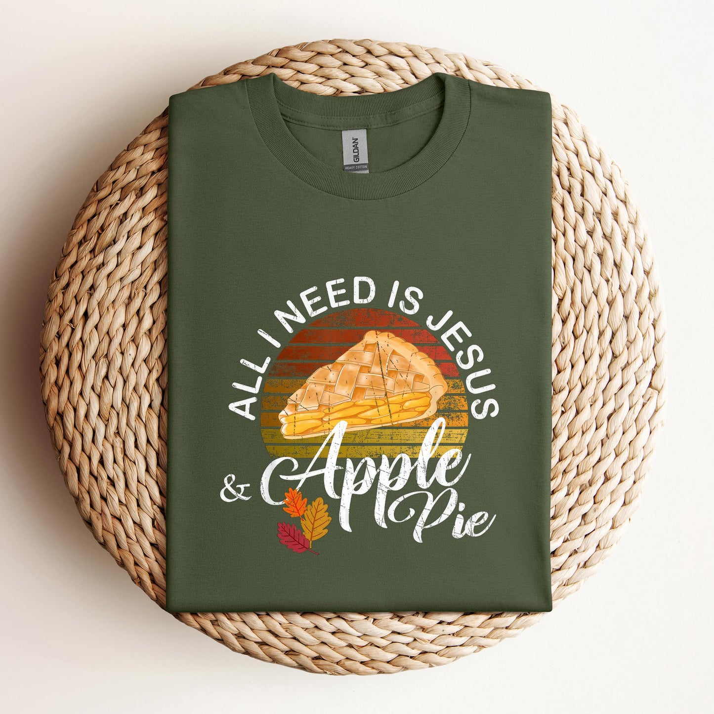 All I Need Is Jesus And Apple Pie