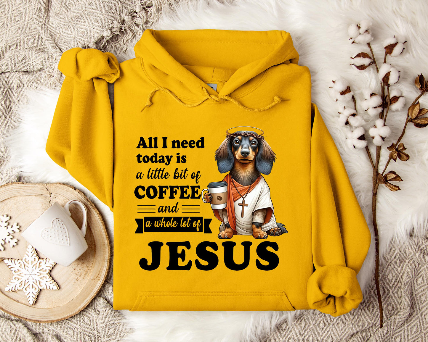 All I Need Today Is A Little Bit Of Coffee And A Whole Lot Of Jesus