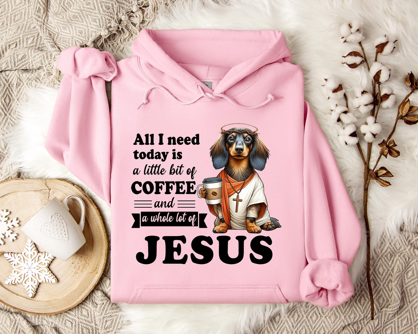All I Need Today Is A Little Bit Of Coffee And A Whole Lot Of Jesus