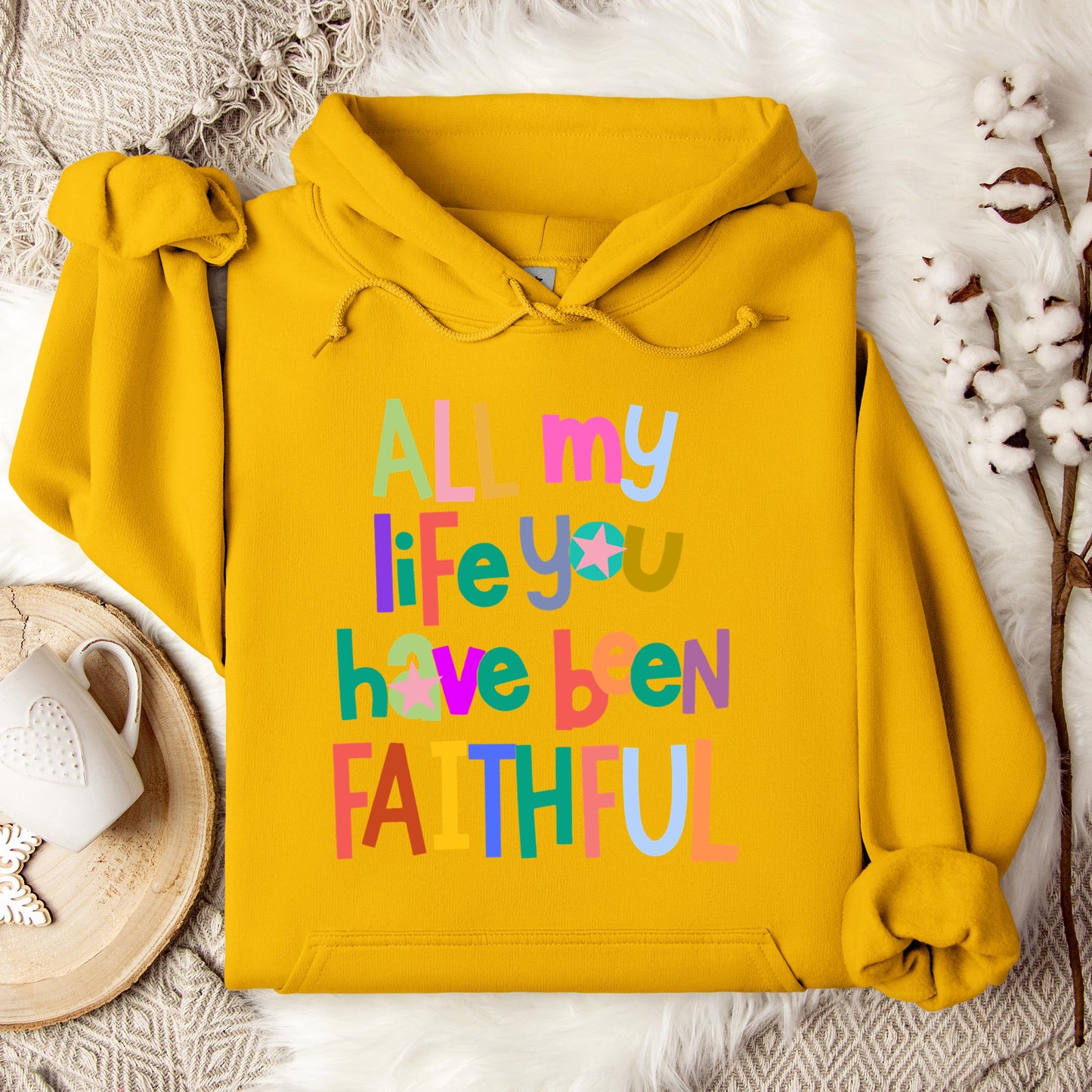 All My Life You Have Been Faithful Hoodie