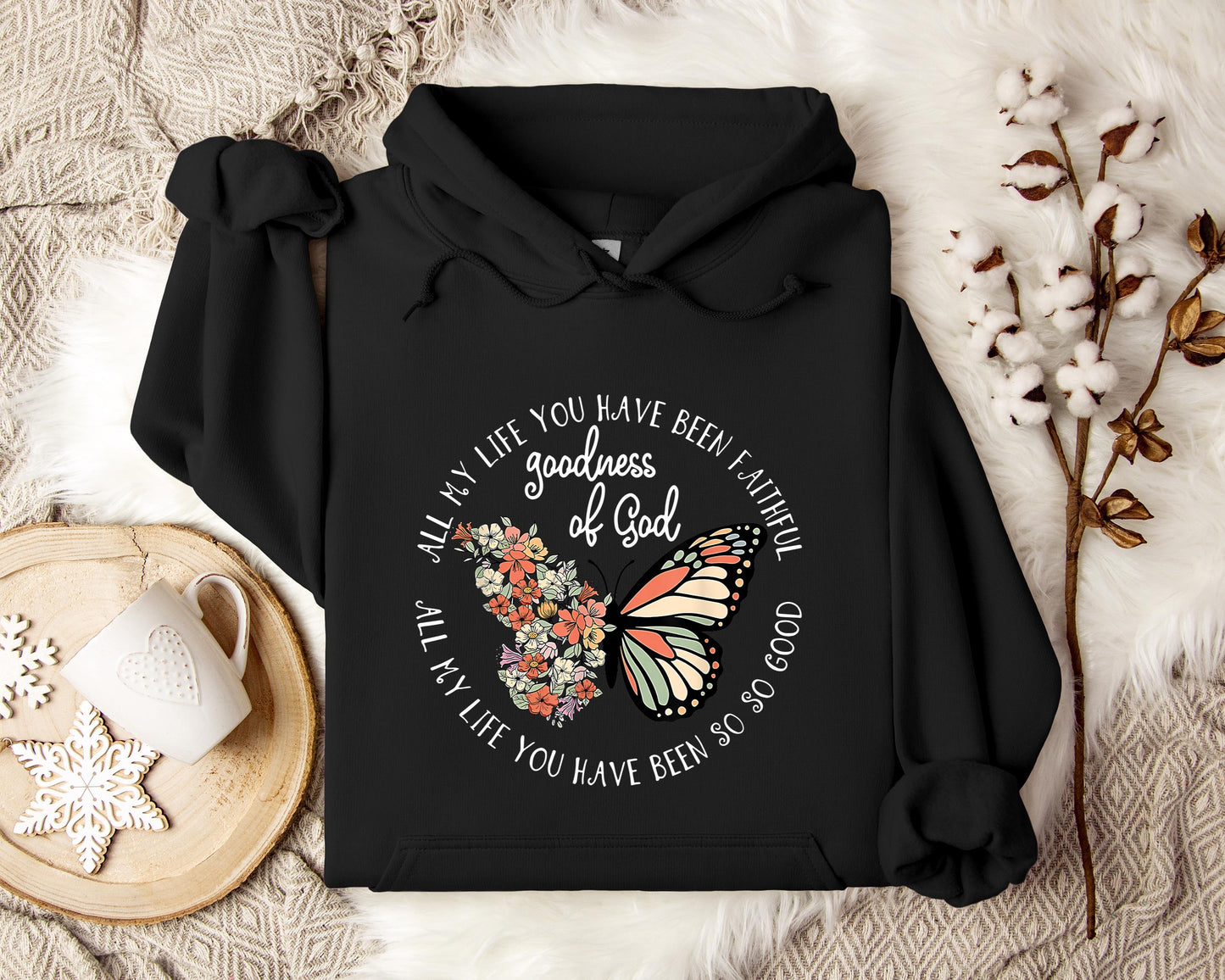 All My Life You Have Faithful Goodness Of God Hoodie