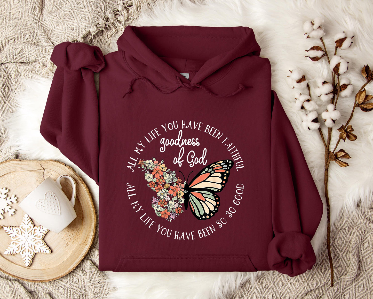 All My Life You Have Faithful Goodness Of God Hoodie