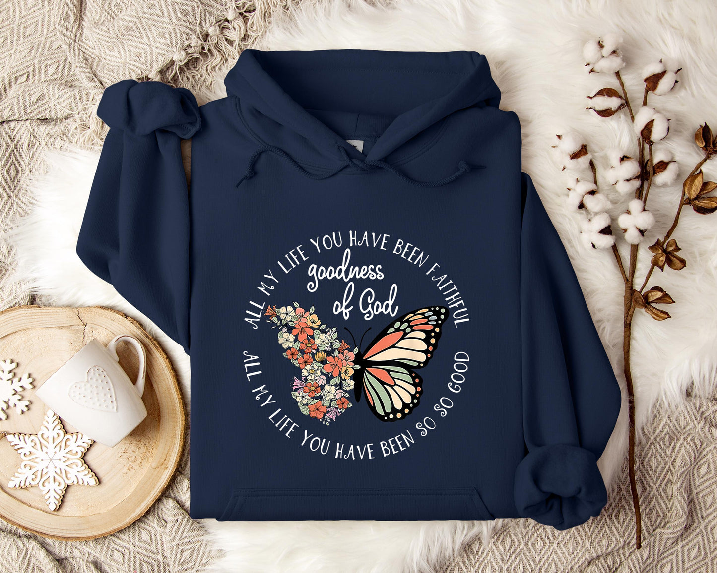 All My Life You Have Faithful Goodness Of God Hoodie