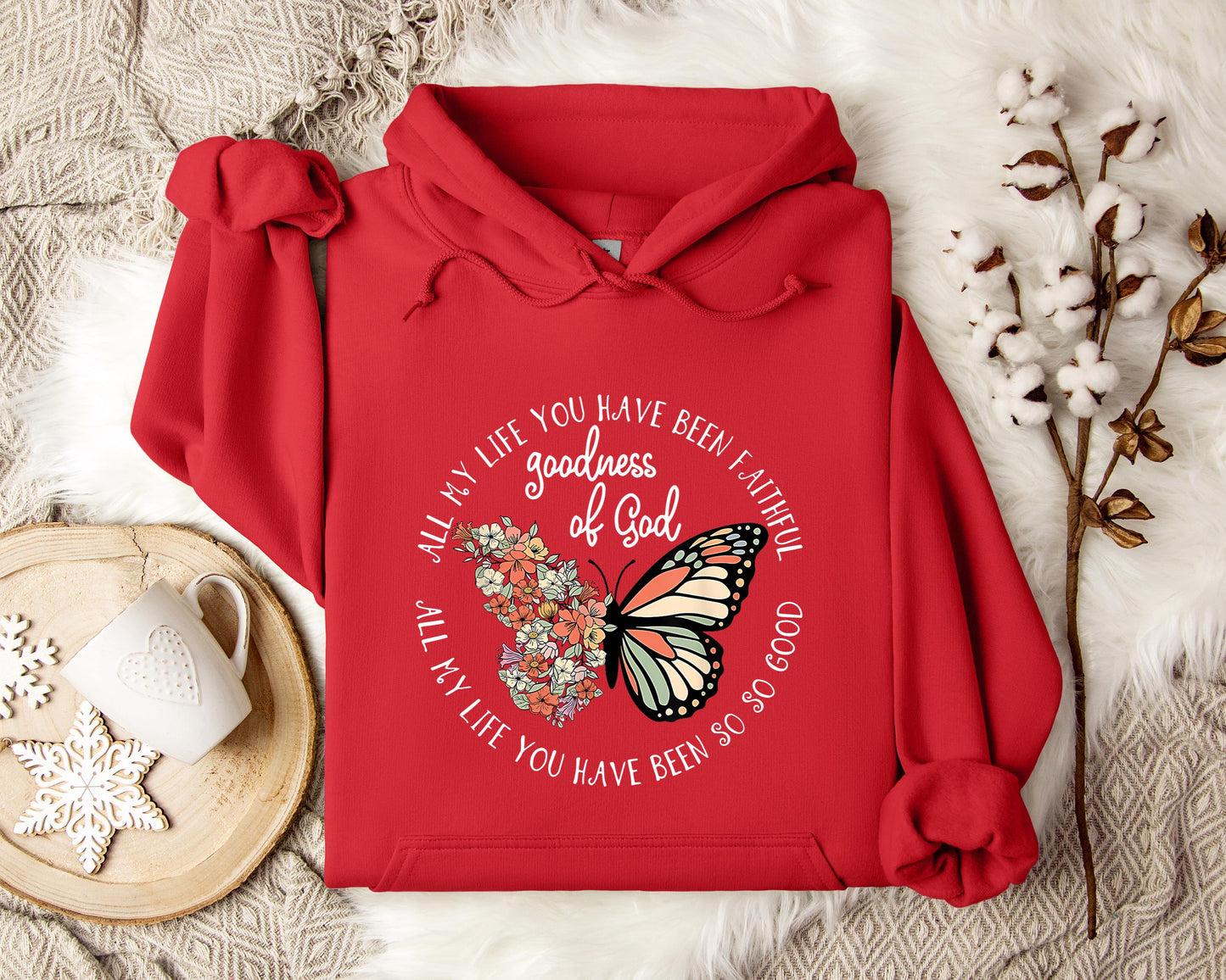 All My Life You Have Faithful Goodness Of God Hoodie