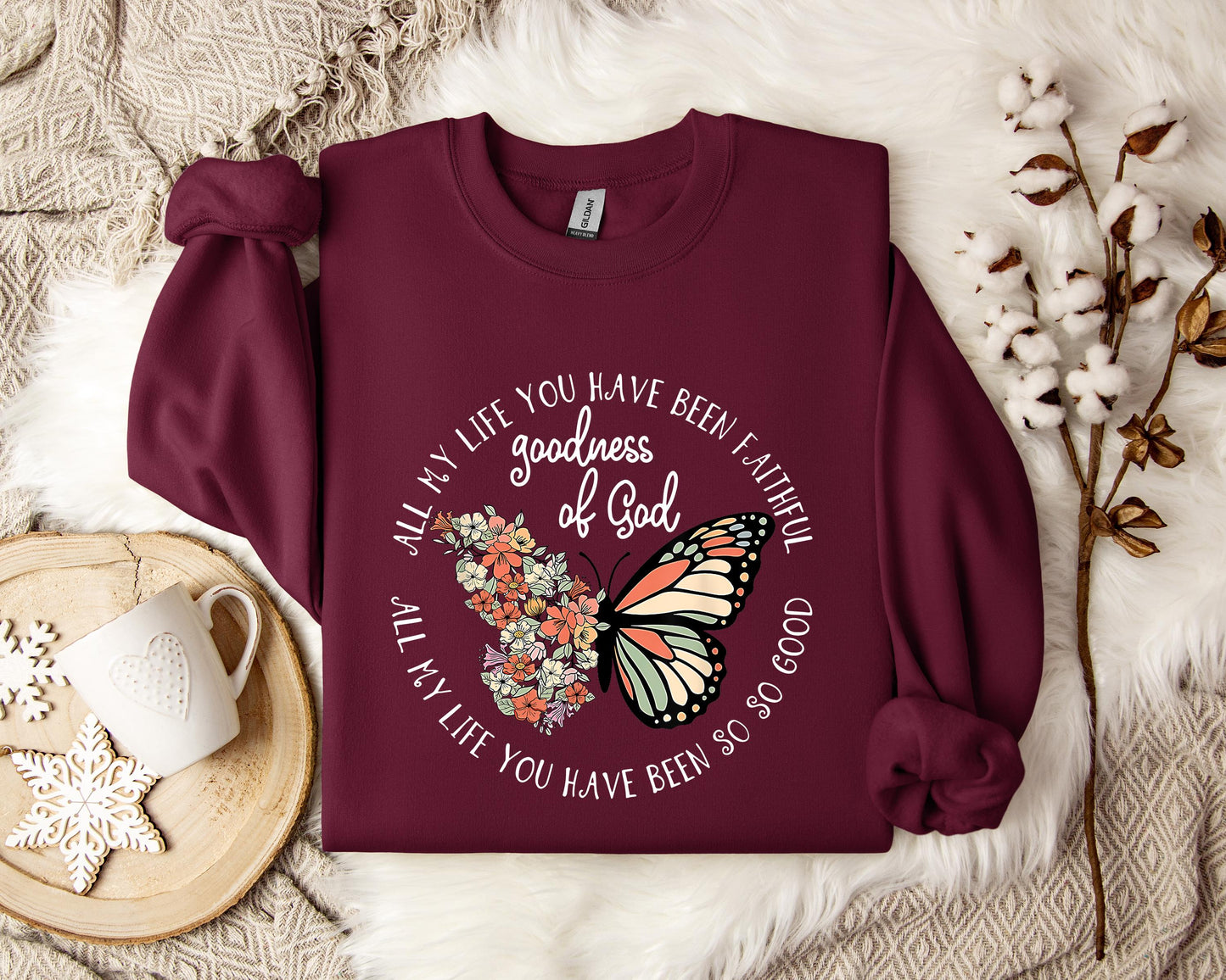 All My Life You Have Faithful Goodness Of God Sweatshirt