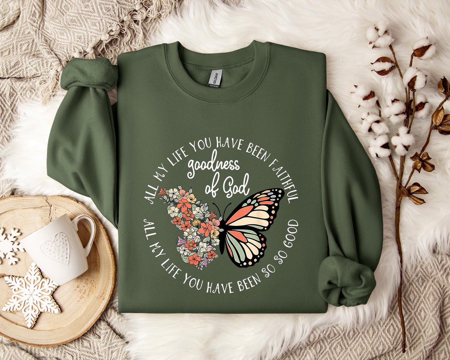 All My Life You Have Faithful Goodness Of God Sweatshirt