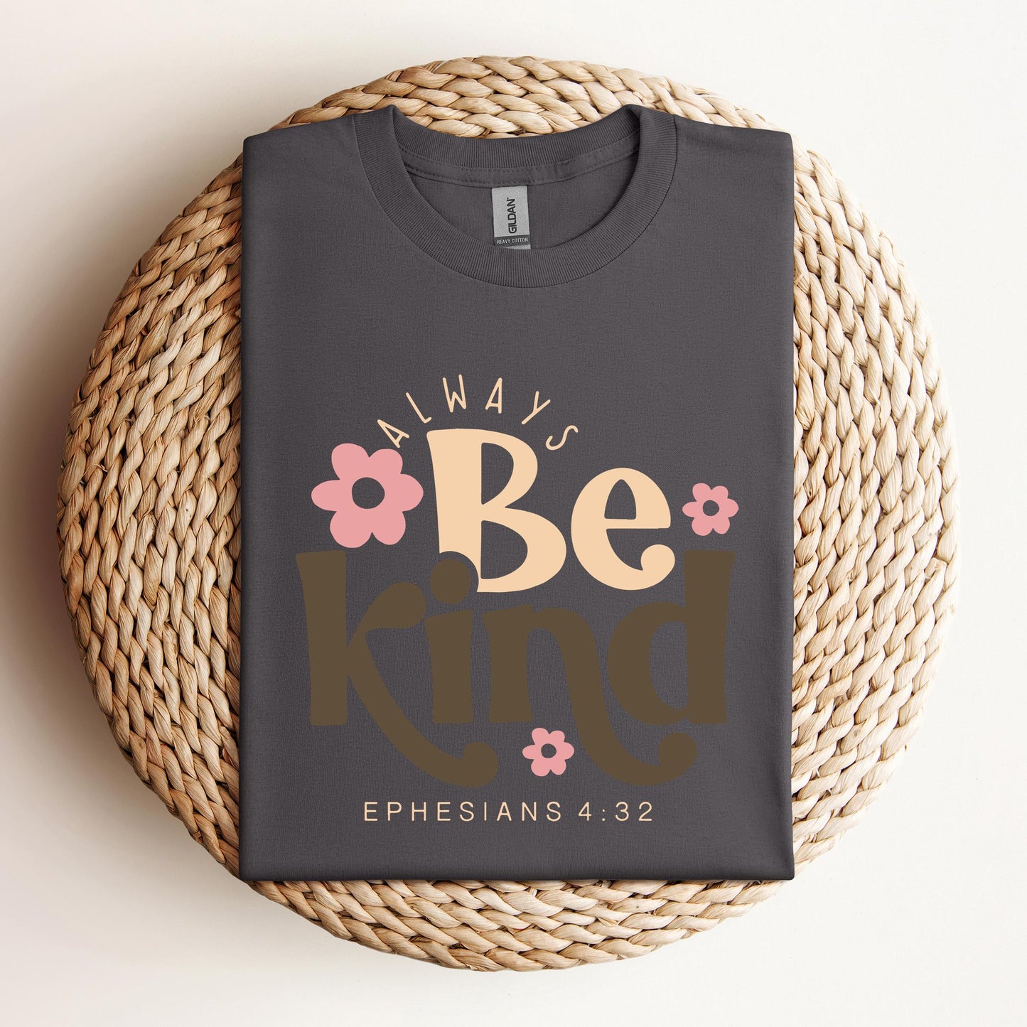 Always Be Kind Ephesians 4.32